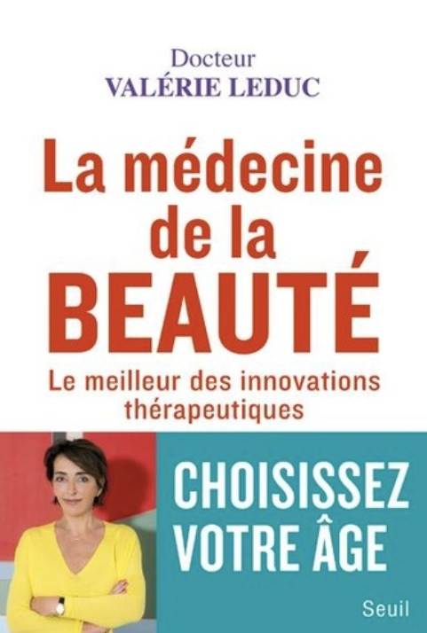 La médecine de la BEAUTÉ by Docteur Valérie Leduc